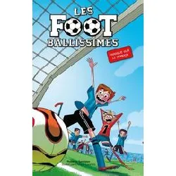 livre les footballissimes - tome 2 - panique sur le terrain