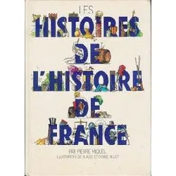 livre les histoires de l'histoire de france