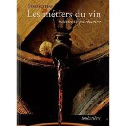 livre les metiers du vin, histoire et patrimoine