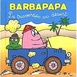 livre les petites histoires de barbapapa - la traversée du désert