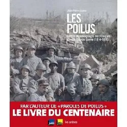 livre les poilus - lettres et témoignages des français dans la grande guerre (1914 - 1918)