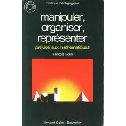 livre manipuler organiser représenter