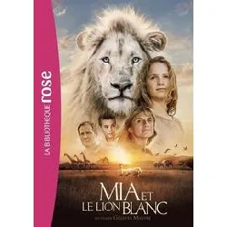 livre mia et le lion blanc - le roman du film