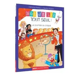 livre moi je lis tout seul - tome 11 - la journée au cirque