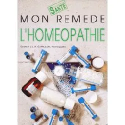 livre mon remède l'homéopathie