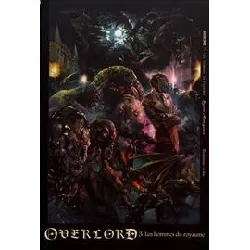 livre overlord - light novel - tome 3 : les hommes du royaume