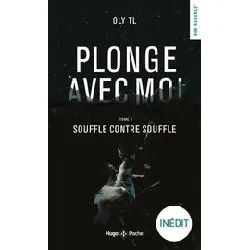 livre plonge avec moi tome 1 - souffle contre souffle