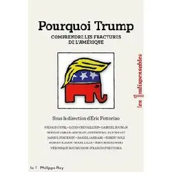 livre pourquoi trump - comprendre les fractures de l'amérique