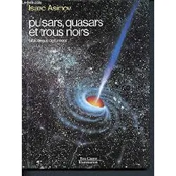 livre pulsars, quasars et trous noirs