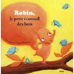 livre robin le petit écureuil des bois