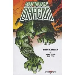 livre savage dragon tome 1 - baptême du feu