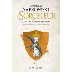 livre sorceleur (witcher), t6 : la tour de l'hirondelle