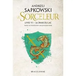 livre sorceleur (witcher), t7 : la dame du lac