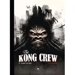 livre the kong crew tome 1 - manhattan jungle