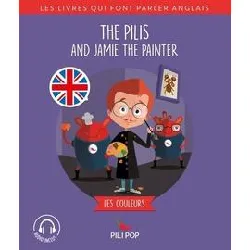 livre the pilis - the pilis and jamie the painter - les couleurs