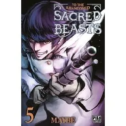 livre to the abandoned sacred beasts - tome 5