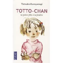 livre totto - chan - la petite fille à la fenêtre