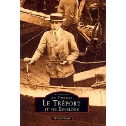 livre tréport et ses environs (le)