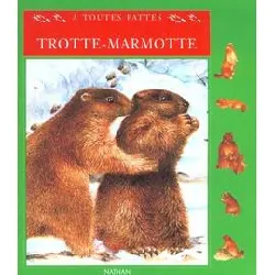 livre trotte marmotte