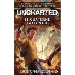 livre uncharted - le quatrième labyrinthe