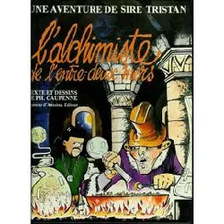 livre une aventure de sire tristan. l'alchimiste de l'entre - deux - mers