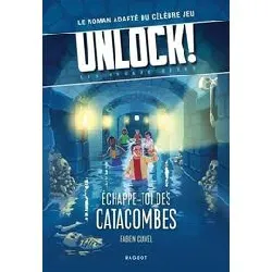 livre unlock! les escape geeks - echappe - toi des catacombes !