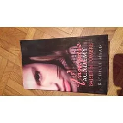 livre vampire academy tome 3 baiser de l'ombre