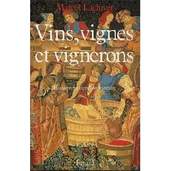 livre vins, vignes et vignerons - histoire du vignoble francais