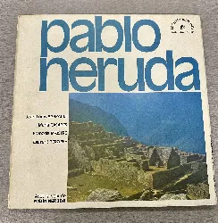 vinyle pablo neruda, virgilio rojas, alfredo de robertis – avec la voix de pablo neruda