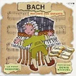 cd bach racont? aux enfants par denis manuel