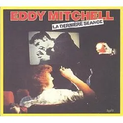 cd eddy mitchell - la dernière séance