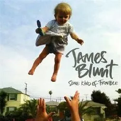 cd james blunt - some kind of trouble - edition spéciale (2011)