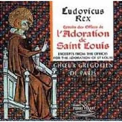 cd ludovicus rex : office de l'adoration de st. louis choeur gregorien de paris