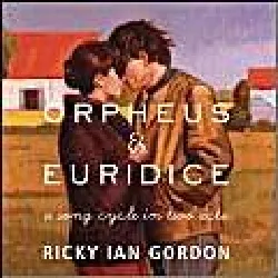 cd ricky ian gordon - orpheus & euridice: a song cycle in two acts (2006)