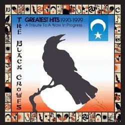 cd the black crowes - greatest hits 1990 - 1999 (a tribute to a work in progress) (2000)