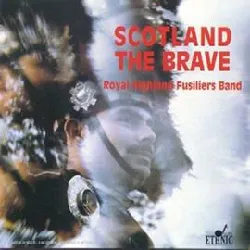 cd the royal highland fusiliers - scotland the brave (1995)