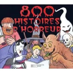 livre 800 histoires d'horreur