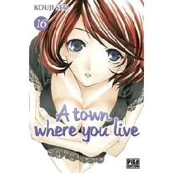 livre a town where you live - tome 16