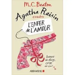 livre agatha raisin enquête tome 11 - l'enfer de l'amour