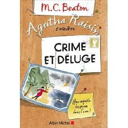 livre agatha raisin enquête tome 12 - crime et déluge