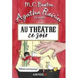 livre agatha raisin enquête tome 25 - au théâtre ce soir