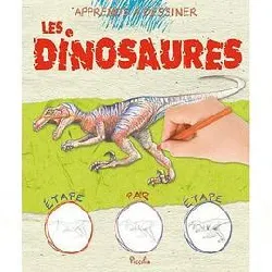 livre apprends à dessiner avec les dinosaures