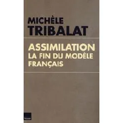 livre assimilation - la fin du modèle français