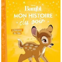 livre bambi - mon histoire du soir - l'histoire du film - disney