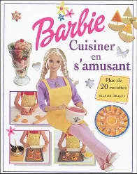 livre barbie : cuisiner en s'amusant