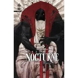 livre batman nocturne tome 1 - ouverture