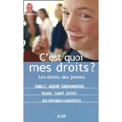 livre c'est quoi mes droits ? - les droits des jeunes