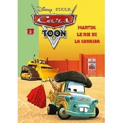 livre cars toon tome 3 - martin, le roi de la corrida