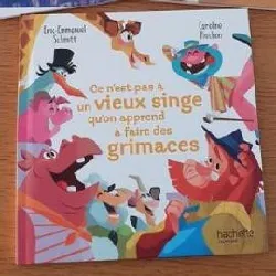 livre ce n'est pas à un vieux singe qu'on apprend à faires des grimaces