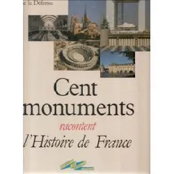 livre cent monuments racontent l'histoire de france